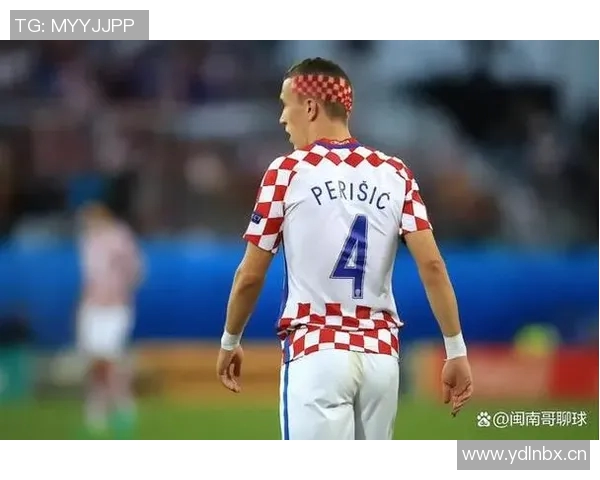佩里西奇荣获克罗地亚年度球员奖提名展现真心与实力的完美结合
