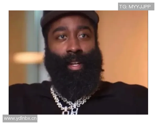 哈登谈父亲缺席对成长的影响立志多陪伴儿子创造美好回忆